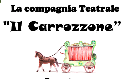 14° Rassegna Estiva di Teatro Dialettale Compagnia "Il Carrozzone”